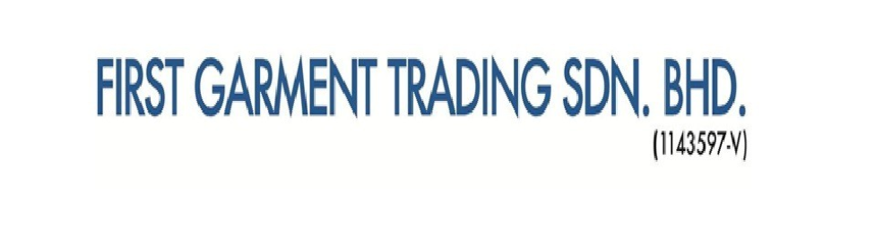Banner for FIRST GARMENT TRADING SDN BHD